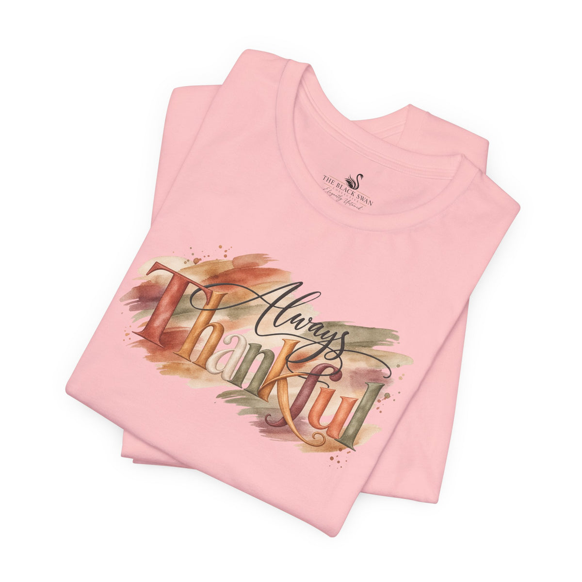 Always Thankful T-Shirt