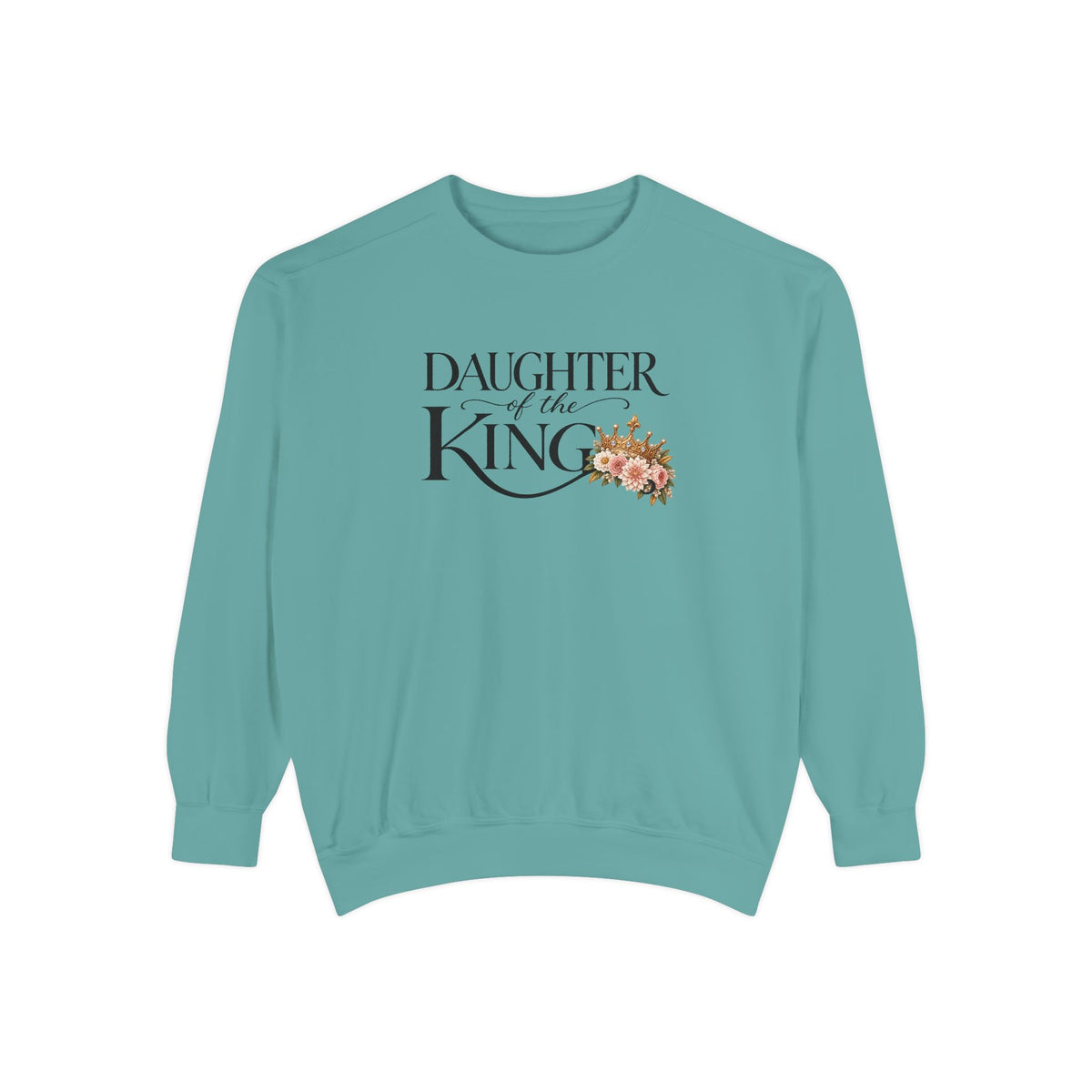 Daughter of the King Sweatshirt