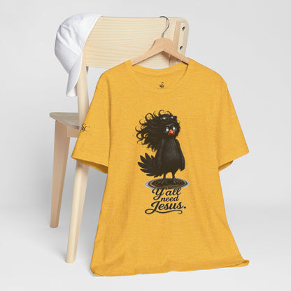 Y'all Need Jesus T-Shirt