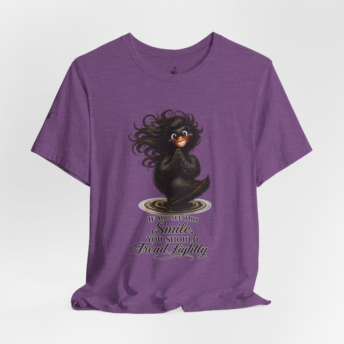 If You See This Smile, You Should Tread Lightly T-Shirt
