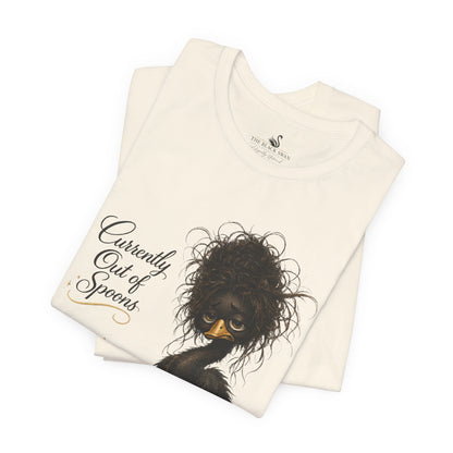 Currently Out of Spoons T-Shirt