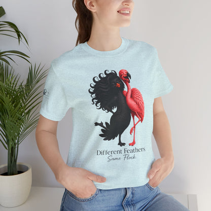 Different Feathers. Same Flock T-Shirt