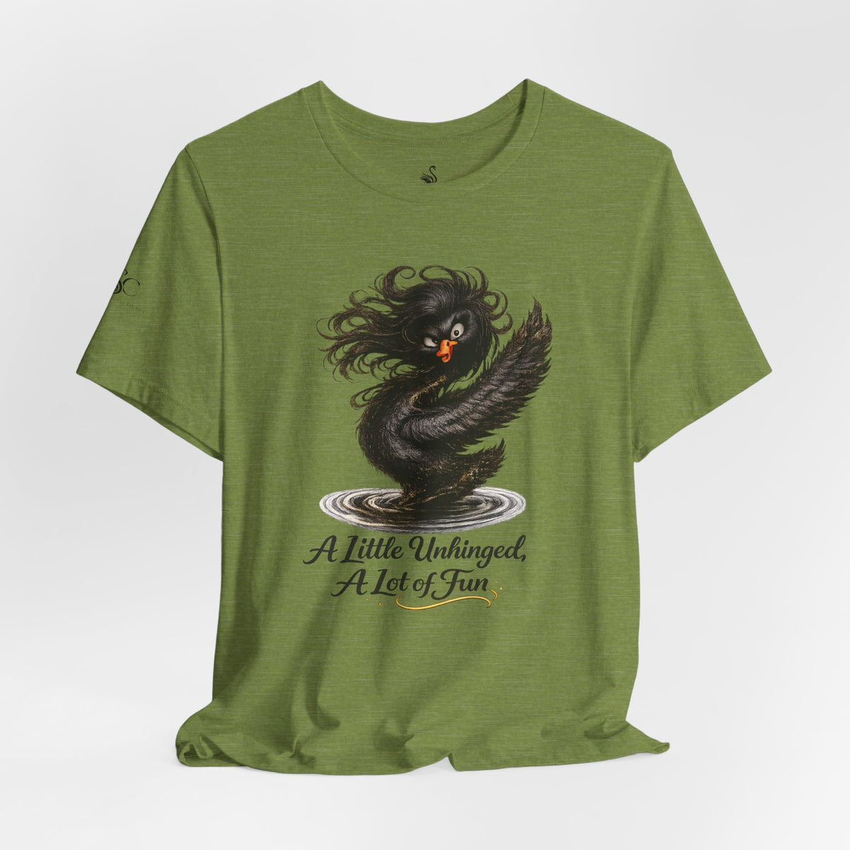 A Little Unhinged, A Lot of Fun T-Shirt