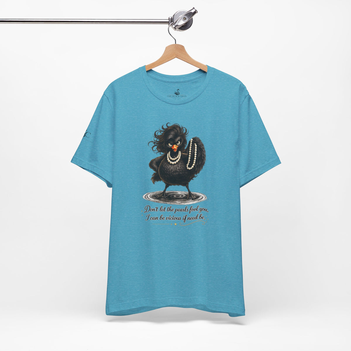 Don't Let the Pearls Fool You, I Can be Vicious If Need Be T-Shirt