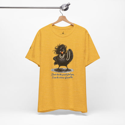 Don't Let the Pearls Fool You, I Can be Vicious If Need Be T-Shirt