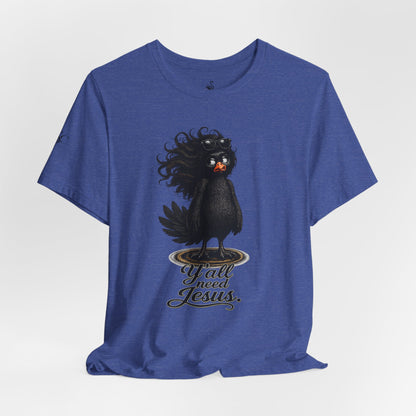Y'all Need Jesus T-Shirt