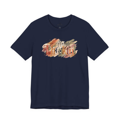 Always Thankful T-Shirt