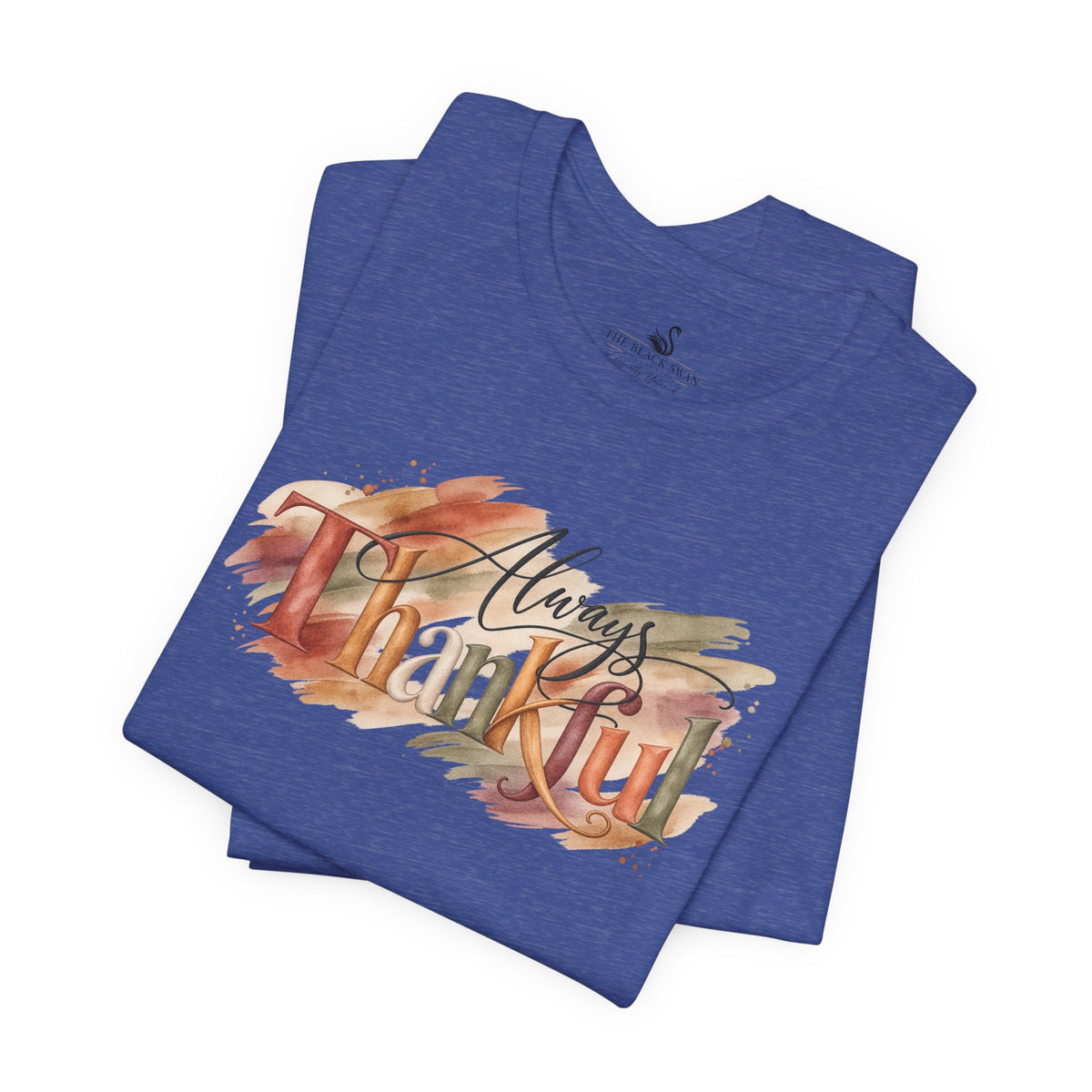 Always Thankful T-Shirt