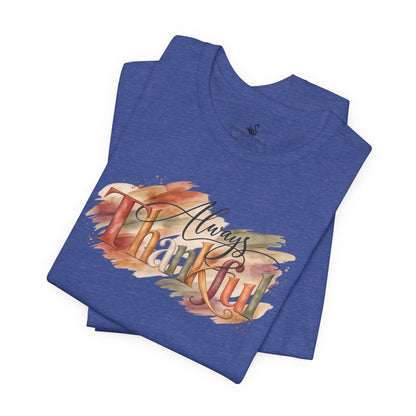 Always Thankful T-Shirt