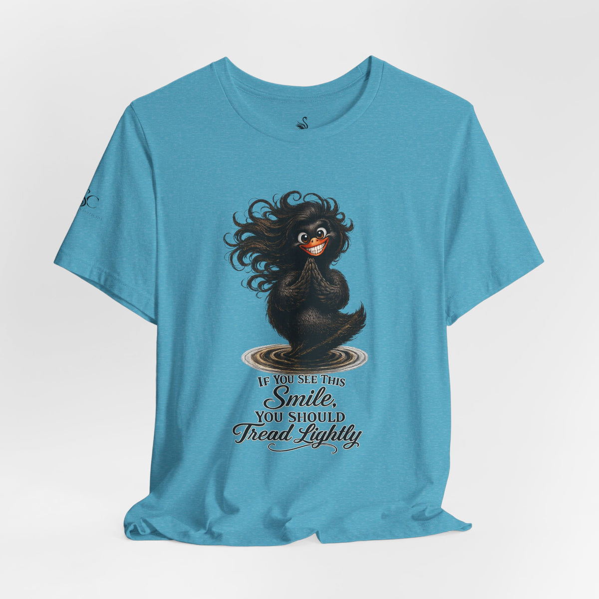 If You See This Smile, You Should Tread Lightly T-Shirt