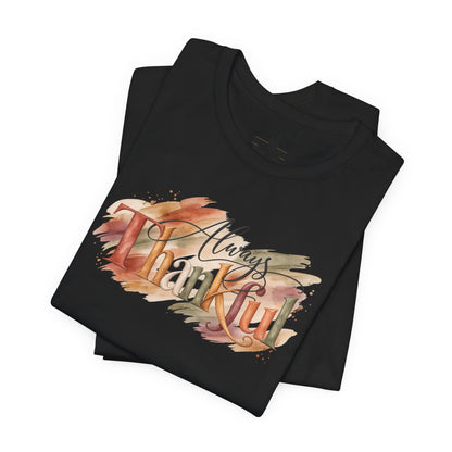 Always Thankful T-Shirt