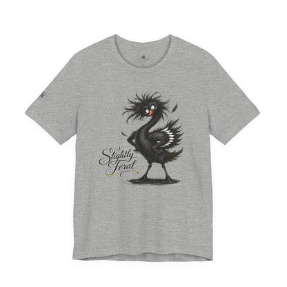 Slightly Feral T-Shirt