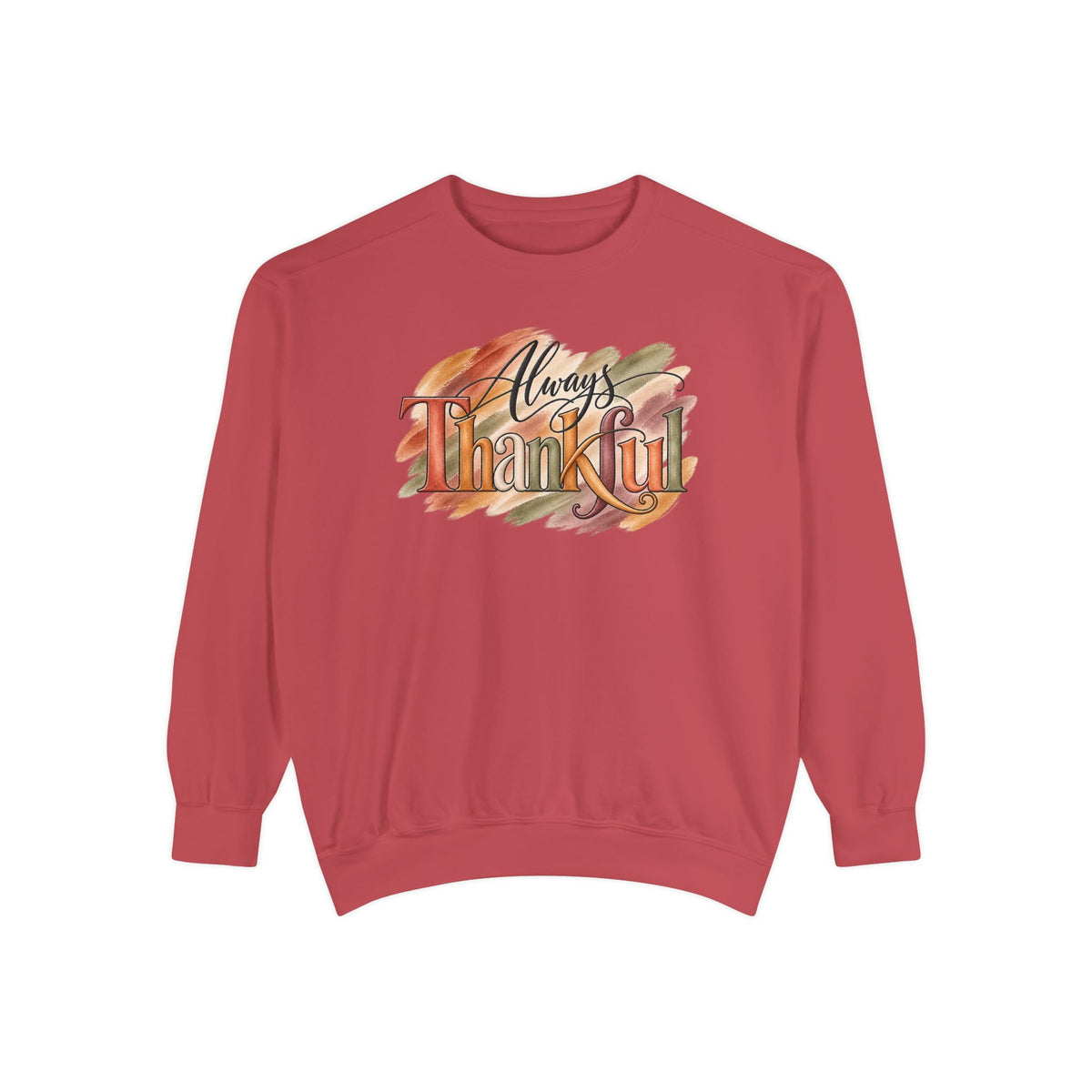 Always Thankful Sweatshirt