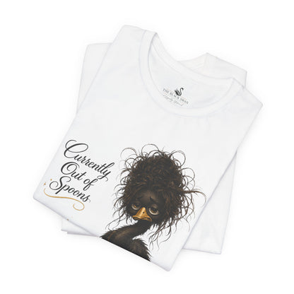 Currently Out of Spoons T-Shirt
