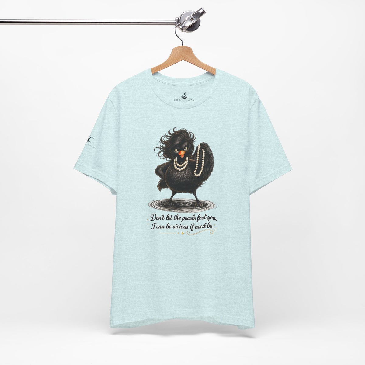 Don't Let the Pearls Fool You, I Can be Vicious If Need Be T-Shirt