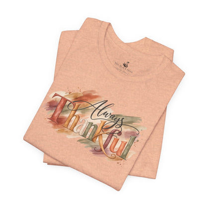 Always Thankful T-Shirt