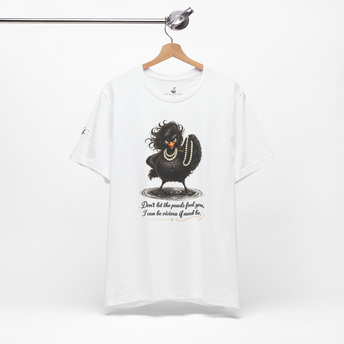 Don't Let the Pearls Fool You, I Can be Vicious If Need Be T-Shirt