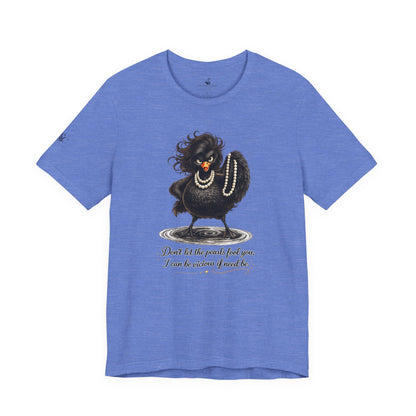 Don't Let the Pearls Fool You, I Can be Vicious If Need Be T-Shirt