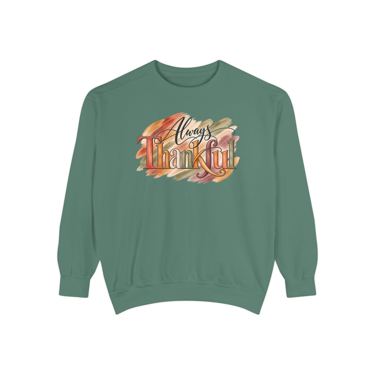 Always Thankful Sweatshirt