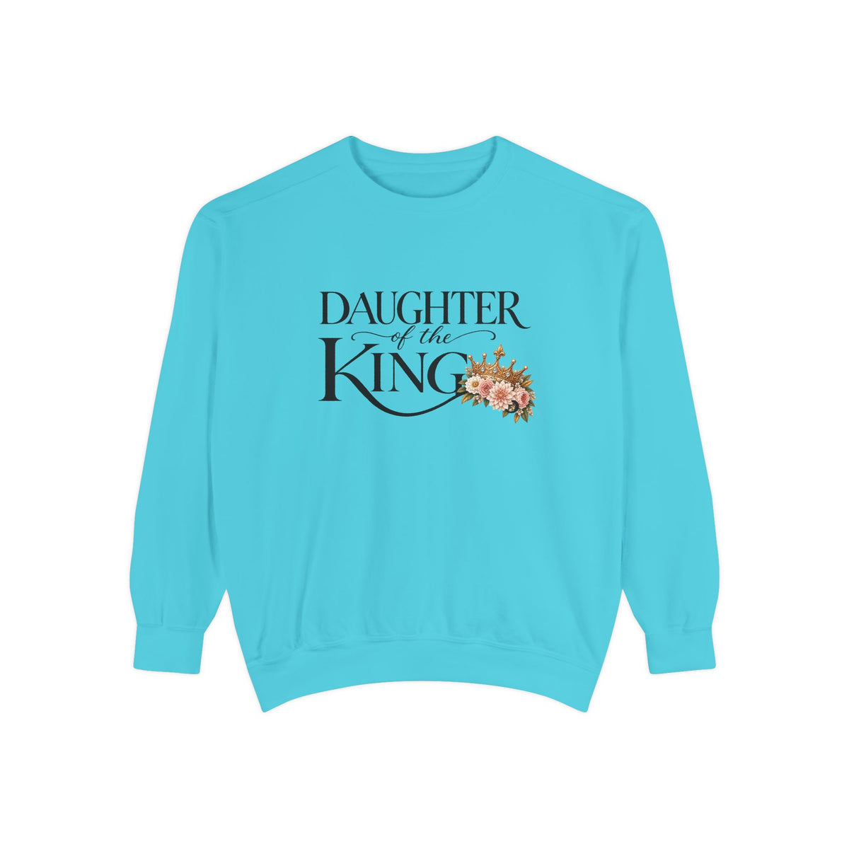 Daughter of the King Sweatshirt
