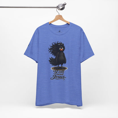 Y'all Need Jesus T-Shirt
