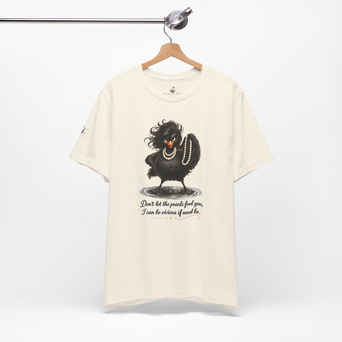 Don't Let the Pearls Fool You, I Can be Vicious If Need Be T-Shirt