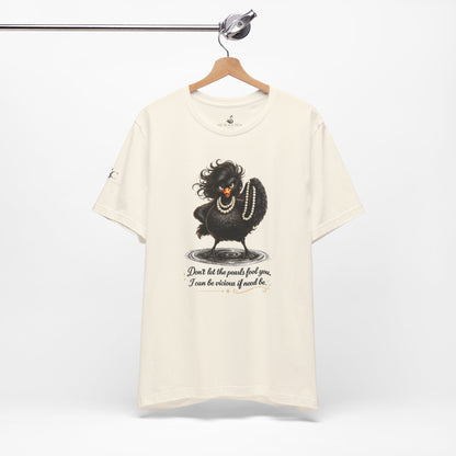 Don't Let the Pearls Fool You, I Can be Vicious If Need Be T-Shirt