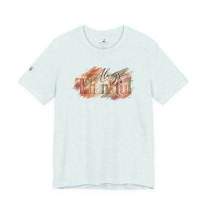 Always Thankful T-Shirt