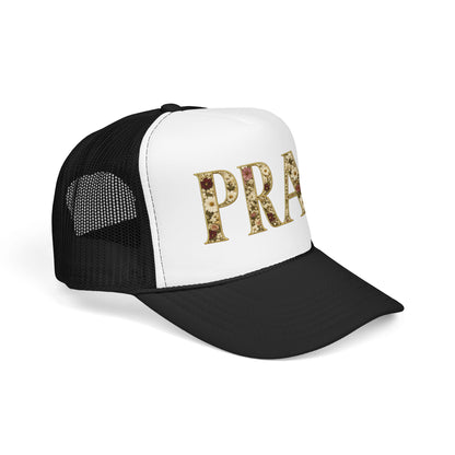 Pray Foam Trucker Hat