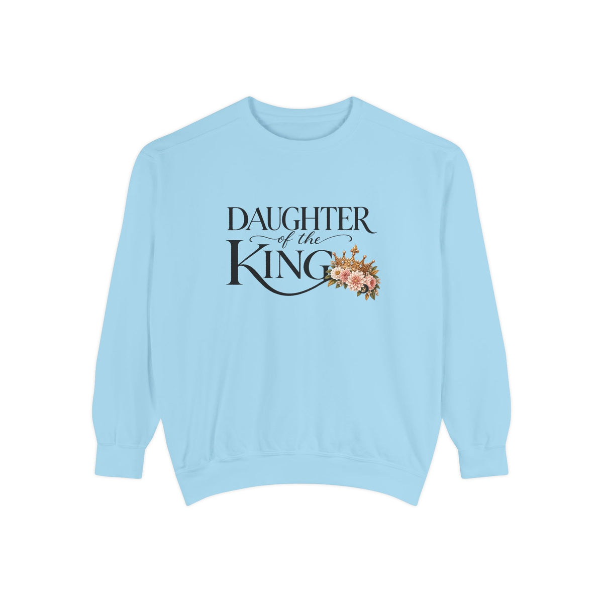 Daughter of the King Sweatshirt