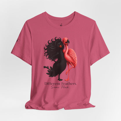 Different Feathers. Same Flock T-Shirt