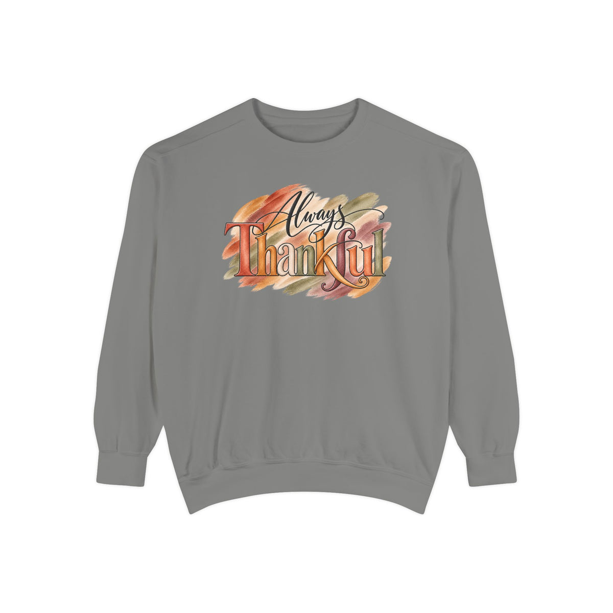 Always Thankful Sweatshirt